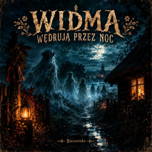 Widma wedruja przez noc by Biesowisko
