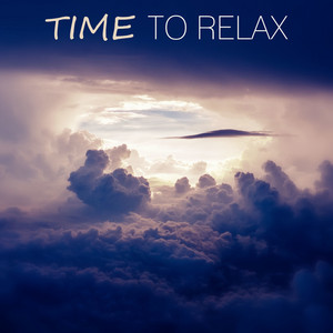Time to Relax – Soft & Calm Music to Relax Yourself, Relaxing Massage, Reiki, Sauna album