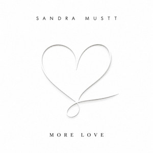 More Love by Sandra Mustt