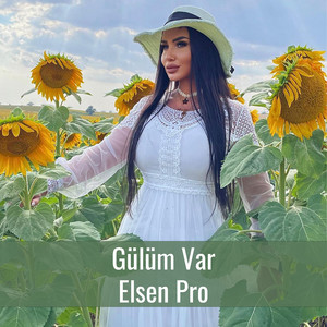 Elsen Pro - Gülüm Var