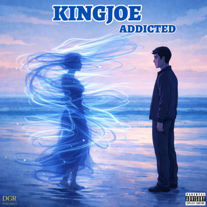 KINGJOE - Addicted