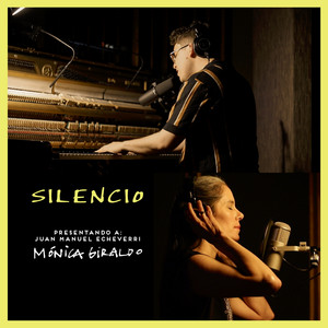 Silencio by Mónica Giraldo, Juan Manuel Echeverri