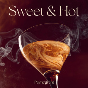 Sweet & Hot by Paynegrant