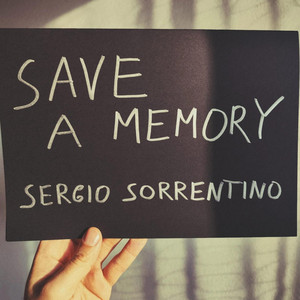 Save a Memory by Sergio Sorrentino