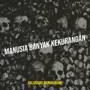 Balarama Mangkubumi - Manusia Banyak Kekurangan