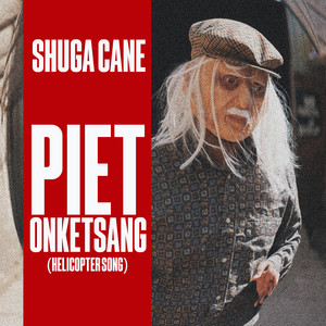 Piet Onketsang (HELICOPTER SONG) by Shuga Cane