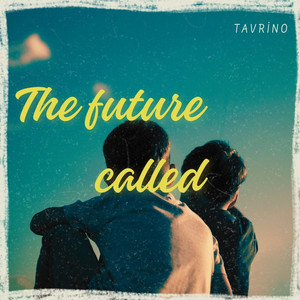 The future called by Tavrino