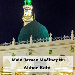Akbar Rahi - Main Javaan Madiney Nu