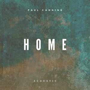 Home - Acoustic by Paul Canning
