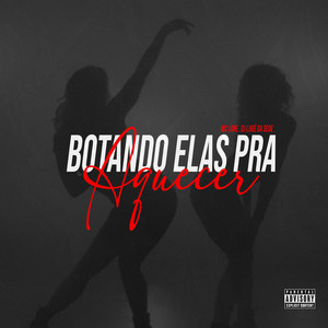 Botando Elas pra Aquecer