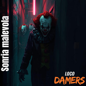 Sonria malevola by Loco Damers