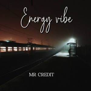 Energy Vibe by MR CREDIT