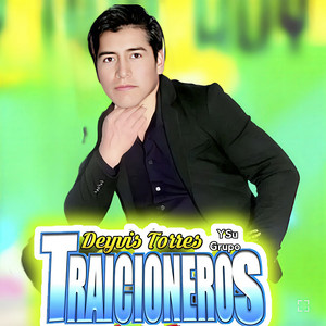 Deyvis Torres & Los Traicioneros - Tóxico Amor