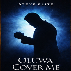 Oluwa Cover Me by Steve Elite, Ifé harmony
