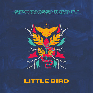 Little Bird - Radio Edit by SporksSkunky