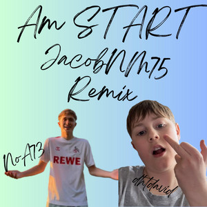 am Start - JacobNM75 Remix