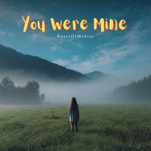 You Were Mine