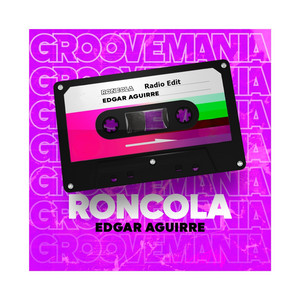 Roncola - Radio Edit by Edgar Aguirre