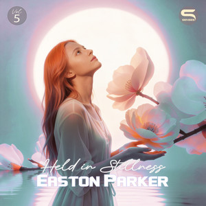Held in Stillness by Easton Parker