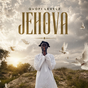 JEHOVA by Quofi Levelz