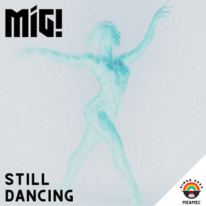 Mig - Still Dancing