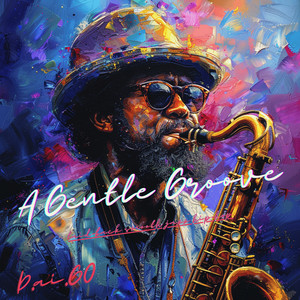 A Gentle Groove (Laid - Back Smooth Jazz Hip - Hop)