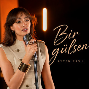 Bir Gülsen by Ayten Rasul