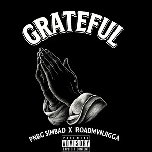 GRATEFUL by Pnbg $imbad, RoadMvnJigga
