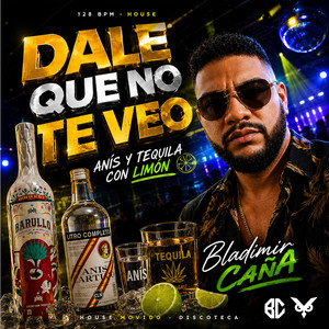 Dale que no te veo by Bladimir Caña