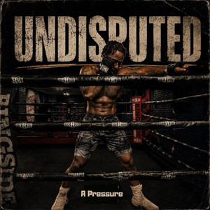 Undisputed by APressure