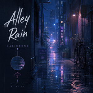 Alley Rain by CaliCronk
