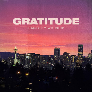 Gratitude - cover by Rain City Worship, Harriett Hartley