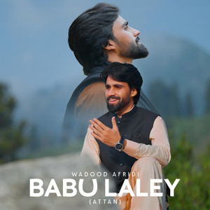 Wadood Afridi - Babu Laley 'Attan'
