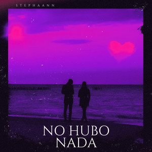 No Hubo Nada by StephaANN
