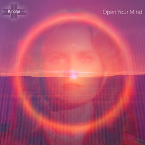 Open Your Mind by Kinobe