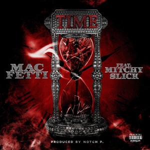 Time by Mac Fetti, Mitchy Slick, Notch P
