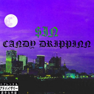 CANDY DRIPPINN