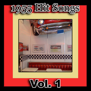 1955 Hit Songs, Vol. 1 - Compilation by Various Artists | Spotify