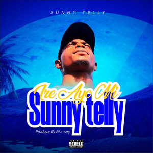 Ire Ayo Mi by Sunny Telly