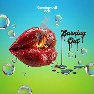 Burning Out by Camberwell Jack