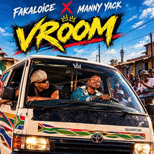 Vroom by Fakaloice, Manny Yack
