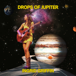 Drops of Jupiter by Ingrid Griffin