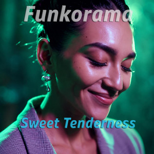 Sweet Tenderness by Funkorama