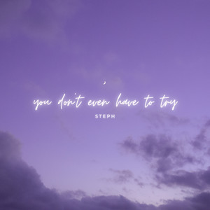 you don't even have to try