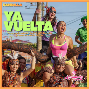 Margarita Zárate - YA VUELTA (Pandilla)