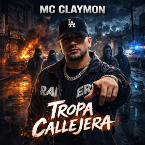 Tropa Callejera by mc claymon