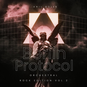 Berlin Protocol - Orchestral Rock VIP Mix by Anıl Gülek