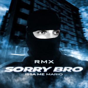 Sorry bro (Kendys808 RMX) by Issa Me Mario, Kendys808