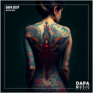 Ink On My Body by Dapa Deep
