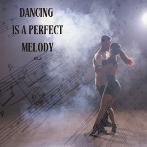 Dancing is a Perfect Melody vol.2 (Remastered 2017)